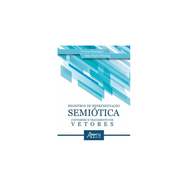 Livro - Registros de Representacao Semiotica: Conversao e Tratamento em Vetores - Roncaglio/nehring