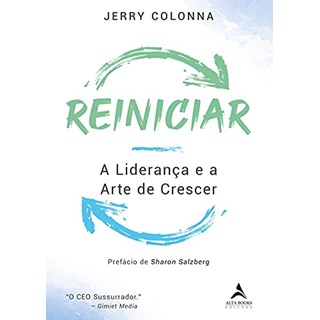 Livro Reiniciar A Liderança e a Arte de Crescer - Colonna - Alta Books