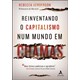 Livro - Reinventando o Capitalismo Num Mundo em Chamas - Henderson