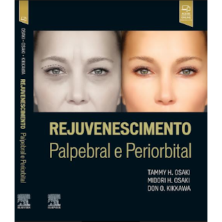 Livro - Rejuvenescimento Palpebral e Periorbital - Osaki Livro - Rejuvenescimento Palpebral e Periorbital - Osaki
