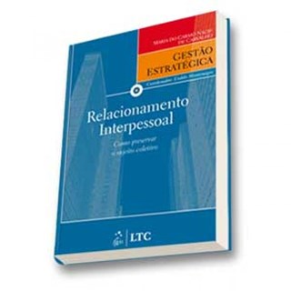 Livro - Relacionamento Interpessoal - Serie Gestao Estrategica - Carvalho