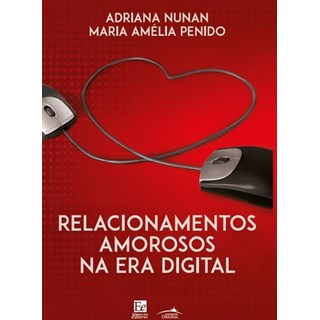 Livro - Relacionamentos Amorosos na Era Digital - Nunan