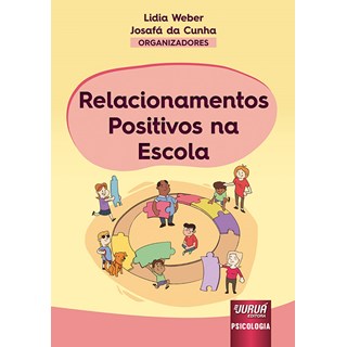 Livro Relacionamentos Positivos na Escola - Cunha - Juruá