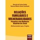 Livro - Relacoes Familiares e Vulnerabilidades - Pesquisa com Mulheres Usuarias de - Gimba/cavalcanti
