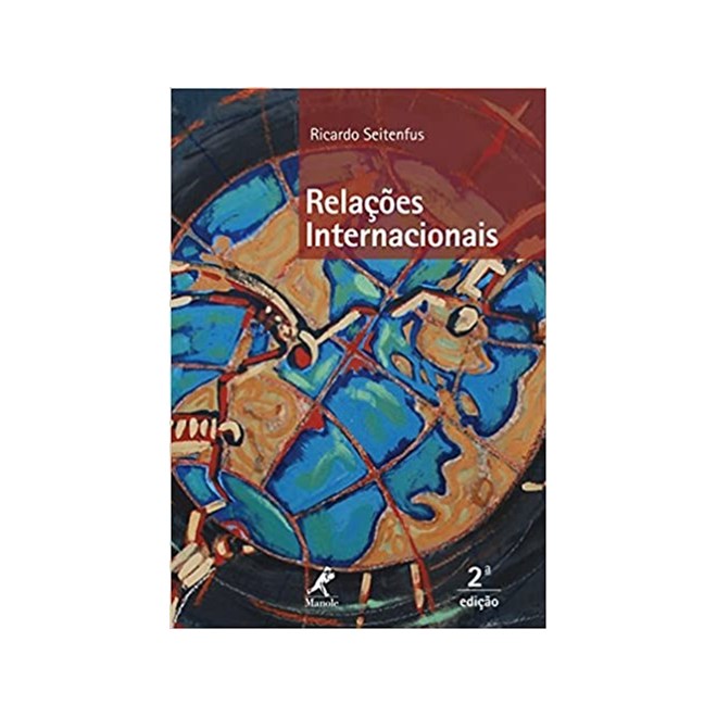 Livro Relações Internacionais - Seitenfus - Manole