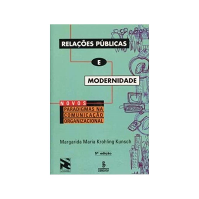 Livro - Relacoes Publicas e Modernidade - Kunsch