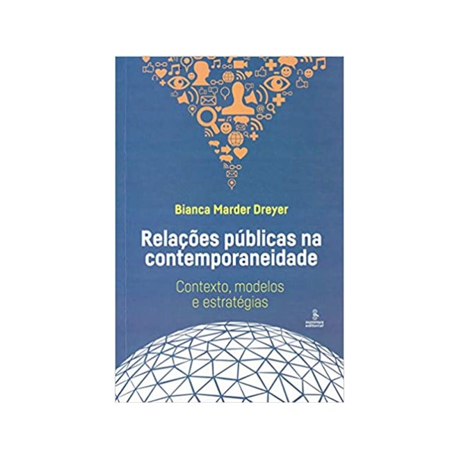 Livro - Relacoes Publicas Na Contemporaneidade - Contexto, Modelos e Estrategias - Dreyer