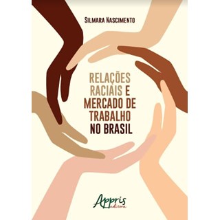 Livro -  Relações Raciais e Mercado de Trabalho no Brasil  - Nascimento