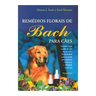 Livro - Remédios Florais de Bach Para Cães - Mariani Livro - Remédios Florais de Bach Para Cães - Mariani