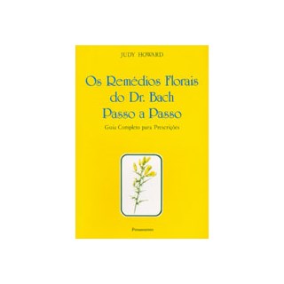 Livro Remédios Florais do Dr. Bach  Passo a Passo (os) - Judy