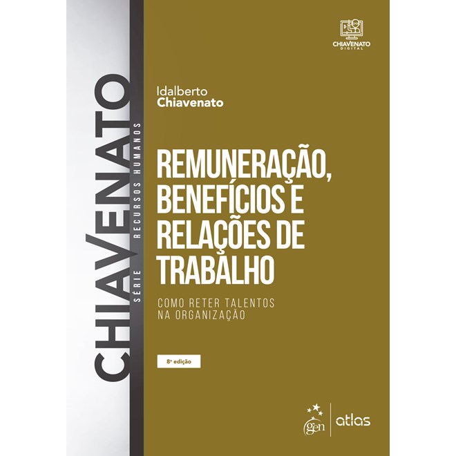 Livro - Remuneracao, Beneficios e Relacoes de Trabalho: Como Reter Talentos Na Orga - Chiavenato
