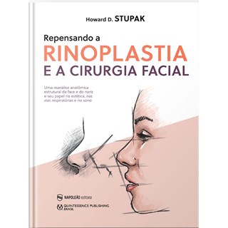 Livro - Repensando a Rinoplastia e a Cirurgia Facial - Stupak