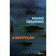 Livro - Repeticao, A - Cesarino