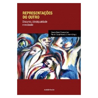 Livro - Representacoes do Outro - Discurso, (des)igualdade e Exclusao - Lara/limberti (org.)