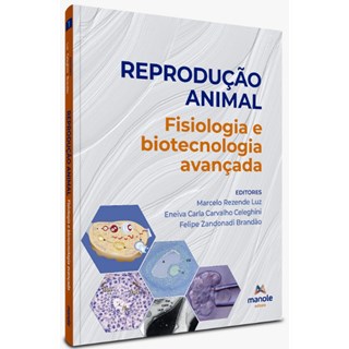 Livro Reprodução Animal vol 1: Fisiologia e Biotecnologia Avançada  - Luz - Manole