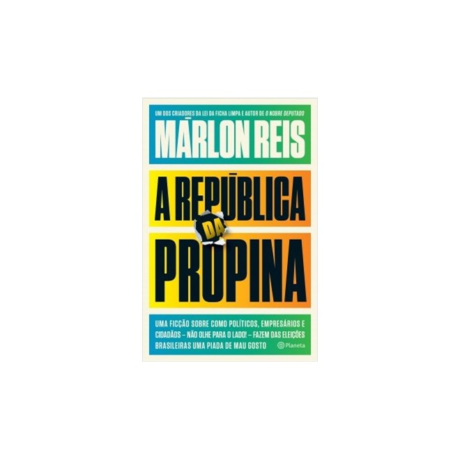 Livro - Republica da Propina, a - Uma Ficcao sobre Como Politicos, Empresarios e ci - Reis