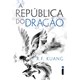 Livro - Republica do Dragao, A: Serie a Guerra da Papoula - Kuang