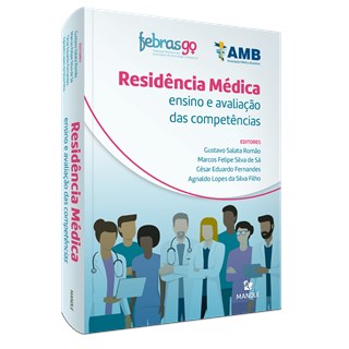 Livro - Residência Médica: Ensino e Avaliação das Competências - Romão - Manole