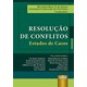 Livro - Resolucao de Conflitos: Estudos de Casos - Sousa/oliveira