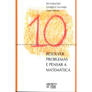 Livro - Resolver Problemas e Pensar a Matematica - Longo/conti (orgs.)