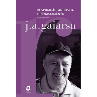 Livro - Respiracao, Angustia e Renascimento - 02ed/21 - Gaiarsa