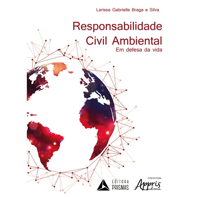 Livro - Responsabilidade Civil Ambiental em Defesa da Vida - Silva