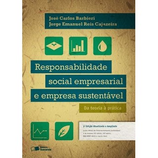 Livro - Responsabilidade Social Empresarial e Empresa Sustentavel - da Teoria a Pra - Barbieri/cajazeira