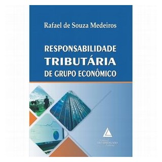 Livro - Responsabilidade Tributária de Grupo Econômico - Medeiros
