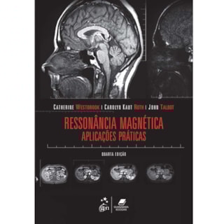 Livro - Ressonância Magnética - Aplicações Práticas - Westbrook Livro - Ressonância Magnética - Aplicações Práticas - Westbrook