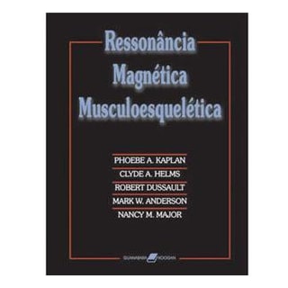 Livro - Ressonância Magnética Musculoesquelética - Kaplan Livro - Ressonância Magnética Musculoesquelética - Kaplan
