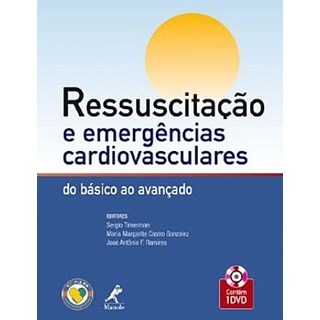 Livro - Ressuscitação e emergências cardiovasculares - Timerman***