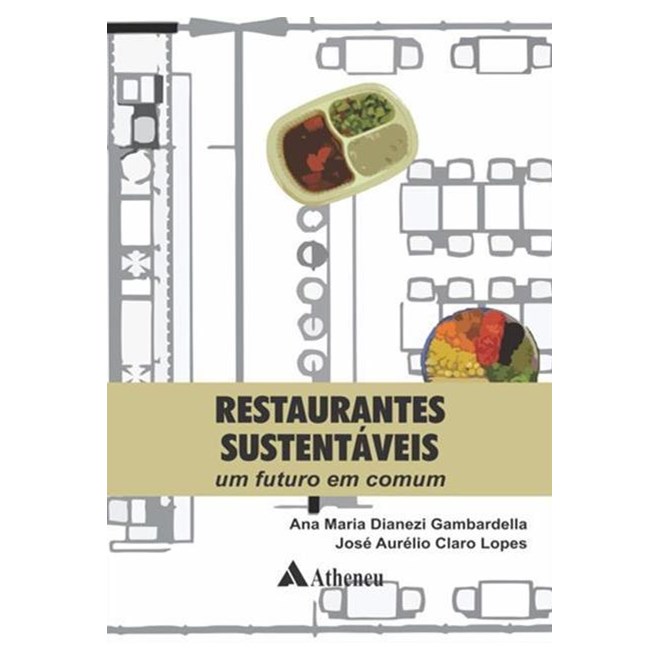 Livro - Restaurantes Sustentaveis - Um Futuro em Comum - Gambardella/lopes