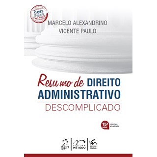 Livro - Resumo de Direito Administrativo Descomplicado - Alexandrino/paulo