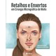 Livro - Retalhos e Enxertos em Cirurgia Micrografica de Mohs - Cerci - Atheneu