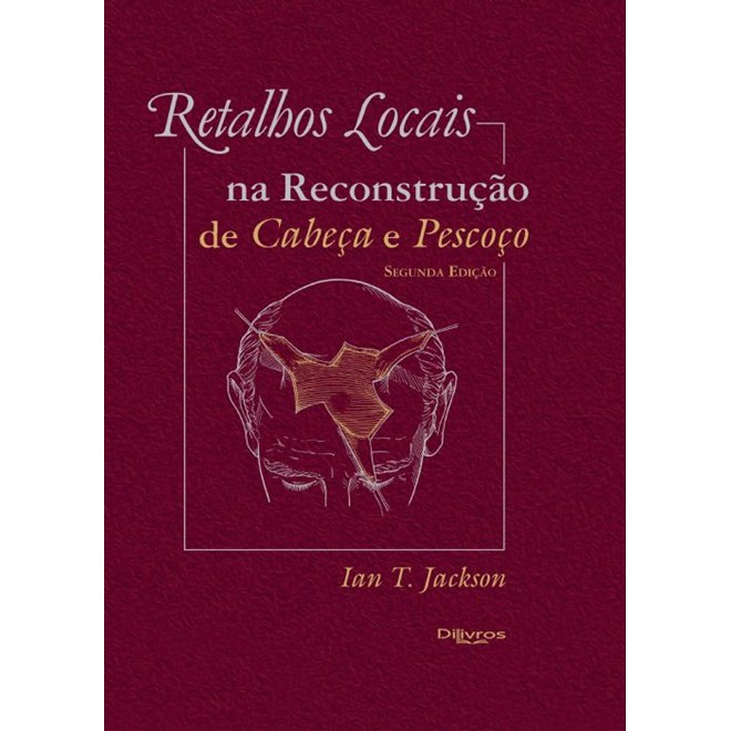 Livro - Retalhos Locais Na Reconstrucao de Cabeca e Pescoco - Jackson