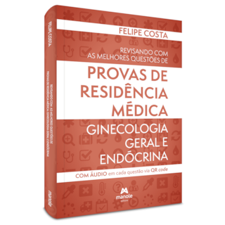 Livro - Revisando com as Melhores Questoes de Provas de Residencia Medica: Ginecolo - Costa