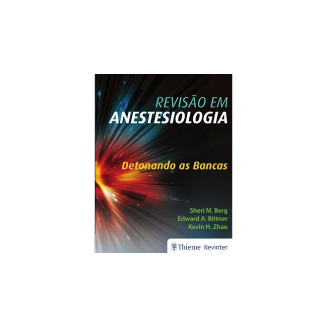 Livro - Revisao em Anestesiologia Detonando as Bancas - Berg