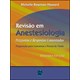 Livro - Revisao em Anestesiologia - Perguntas e Respostas Comentadas Preparacao par - Bowman-howard