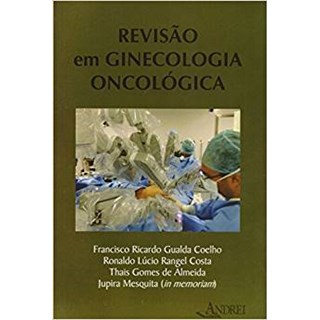 Livro - Revisao em Ginecologia Oncologico - Coelho/costa/almeida