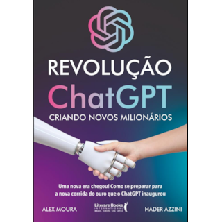 Livro Revolução ChatGPT: Criando novos Milionários - Moura - Literare Books