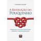 Livro - Revolucao do Pouquinho, A - Zugaib