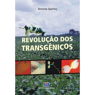 Livro - Revolucao dos Transgenicos - Quirino