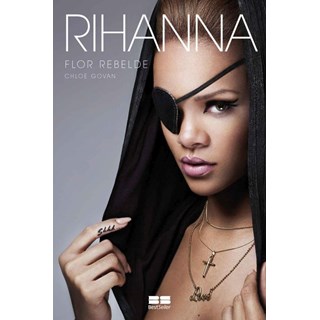 Livro - Rihanna - Flor Rebelde - Govan