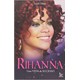 Livro - Rihanna - Uma Vida de Sucesso - Oliver