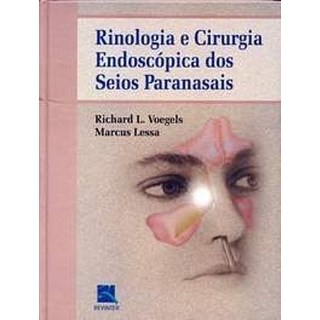 Livro Rinologia e Cirurgia Endoscópica dos Seios Paranasais - Voegels - Revinter