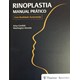 Livro - Rinoplastia - Manual Pratico - com Realidade Aumentada - Grinfeld/almeida