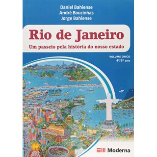 Livro - Rio de Janeiro - Um Passeio Pela Historia do Nosso Estado - 4/5 ano - Bahiense/boucinhas