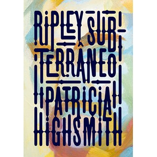 Livro - Ripley Subterraneo - Highsmith