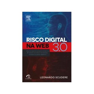 Livro - Risco Digital Na Web 3.0 - Criando Estrategias de Defesas Ciberneticas - Scudere