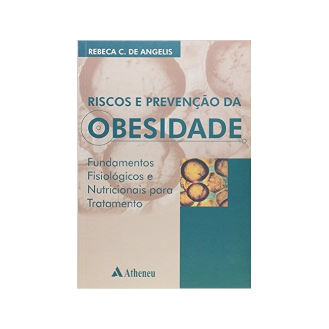 Livro - Riscos e Prevencao da Obesidade - De Angelis